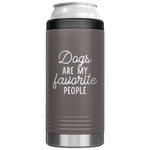 Dogs Are My Favorite People 12 Oz Koozie Tumbler -Tumblers | Drunk America 
