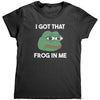 I Got That Frog In Me (Ladies)