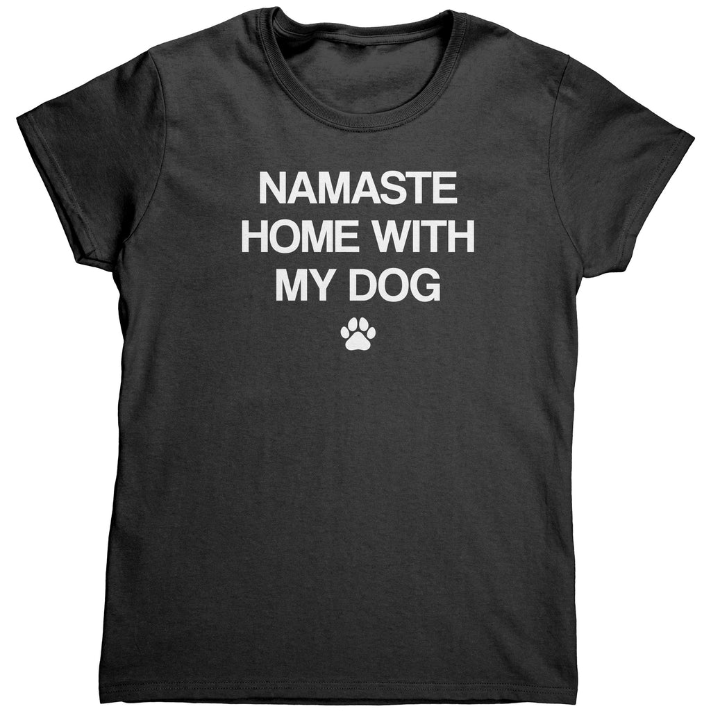 Namaste Home With My Dog -Apparel | Drunk America 