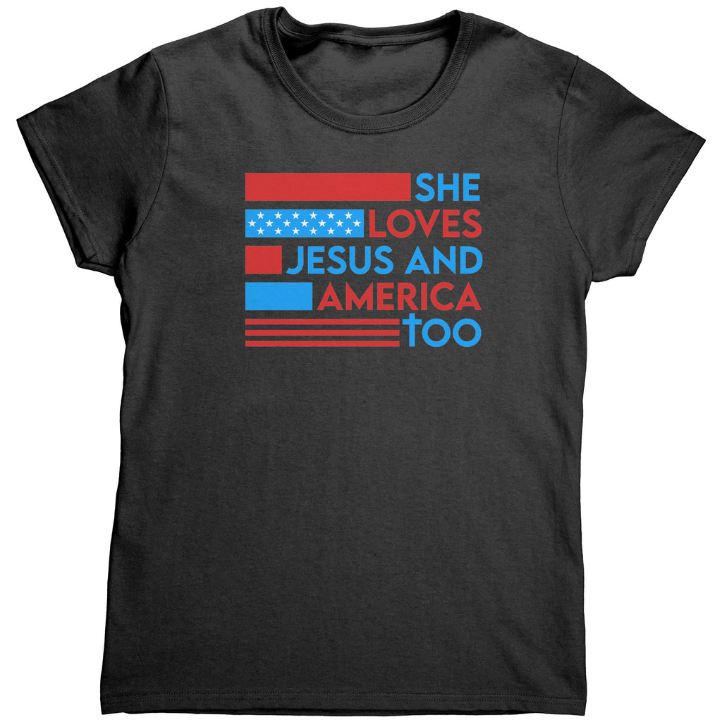 She Loves Jesus And America Too (Ladies) -Apparel | Drunk America 