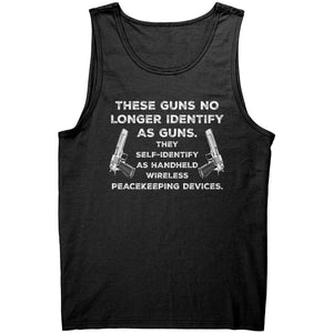 These Guns No Longer Identify As Guns. They Self-Identify As As Wireless Peacekeeping Devices. -Apparel | Drunk America 