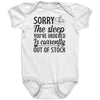 Sorry The Sleep You've Ordered Is Currently Out Of Stock Baby Onesie -Apparel | Drunk America 