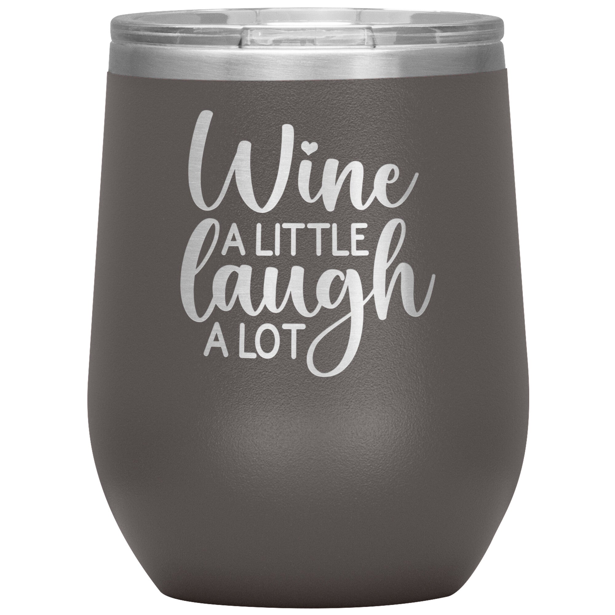 Wine A Little Laugh A Lot Wine Tumbler -Tumblers | Drunk America 