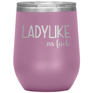Ladylike AF Wine Tumbler -Wine Tumbler | Drunk America 