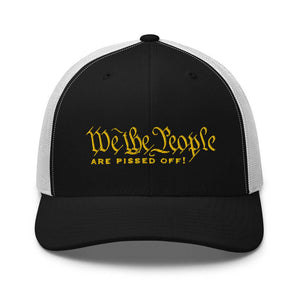 We The People Are Pissed Off Trucker Cap - | Drunk America 