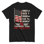 5-things-you-dont-mess-with-family-faith-friends-flag-firearms-graphic-t-shirt -