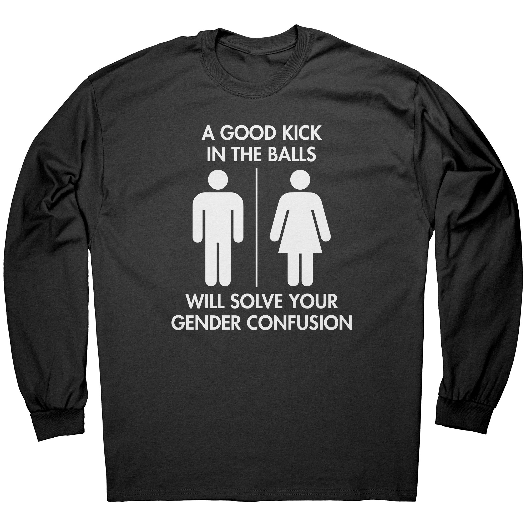 A Good Kick In The Balls Will Solve Your Gender Confusion -Apparel | Drunk America 