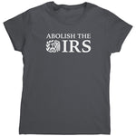 Abolish The IRS (Ladies) -Apparel | Drunk America 