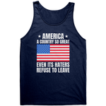 America A Country So Great Even Its Haters Refuse To Leave Shirt