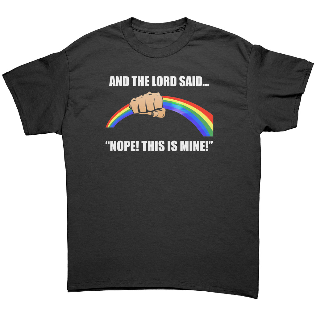 And The Lord Said Nope This Is Mine