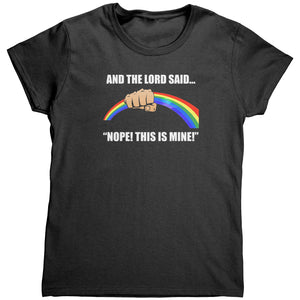 And The Lord Said Nope This Is Mine (Ladies) -Apparel | Drunk America 