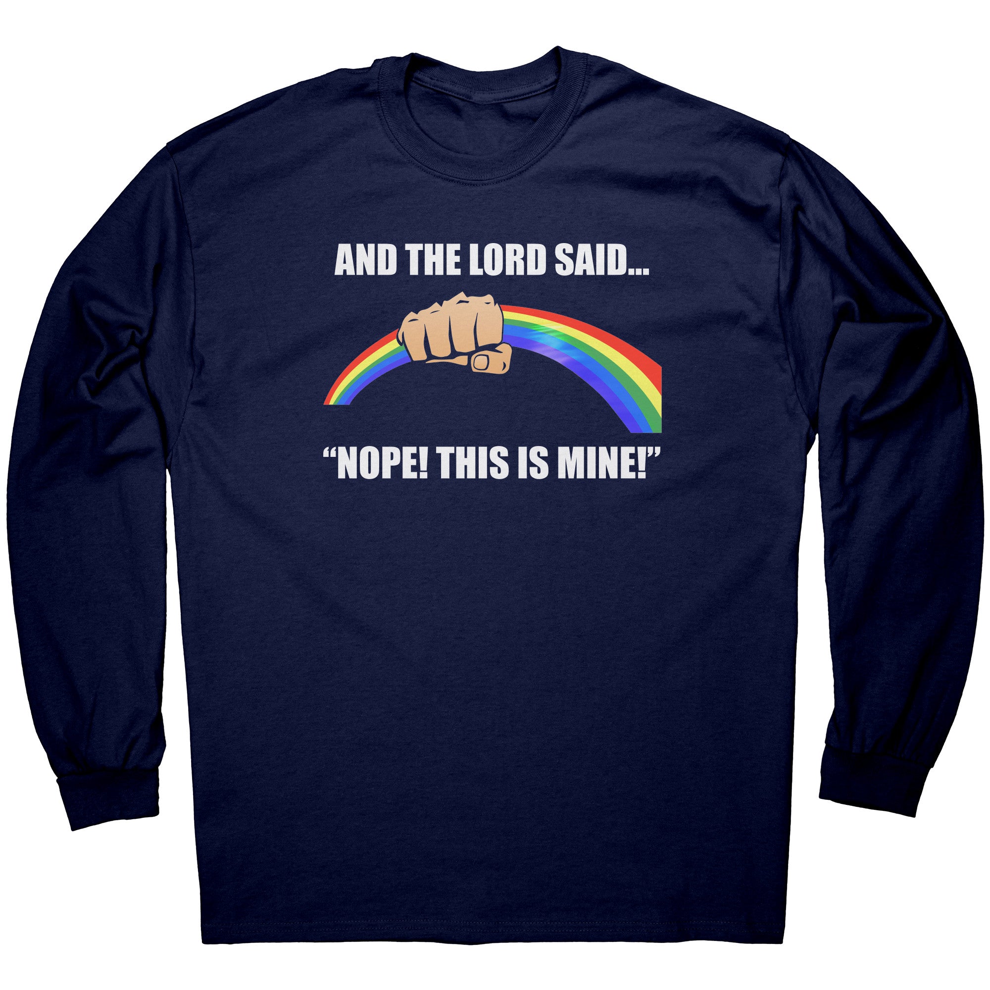And The Lord Said Nope This Is Mine -Apparel | Drunk America 