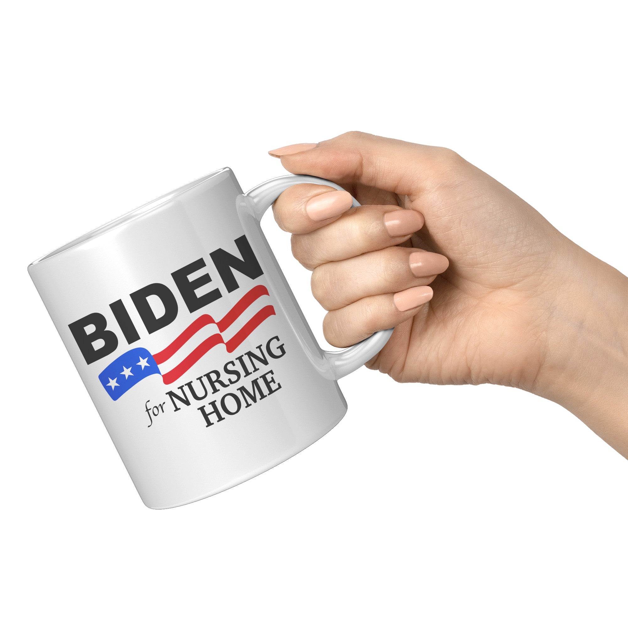 Biden For Nursing Home Coffee Mug -Front/Back | Drunk America 