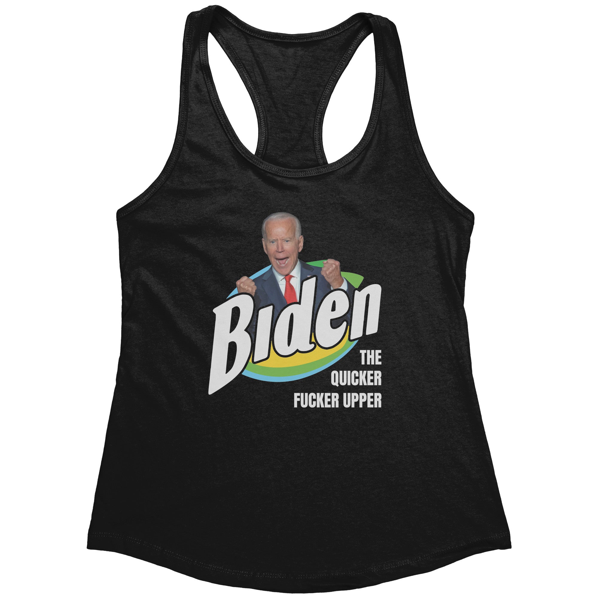 Biden The Quicker Fucker Upper (Ladies) -Apparel | Drunk America 