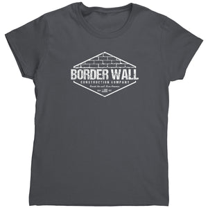 Border Wall Construction Company Finish The Wall Save America (Ladies) -Apparel | Drunk America 