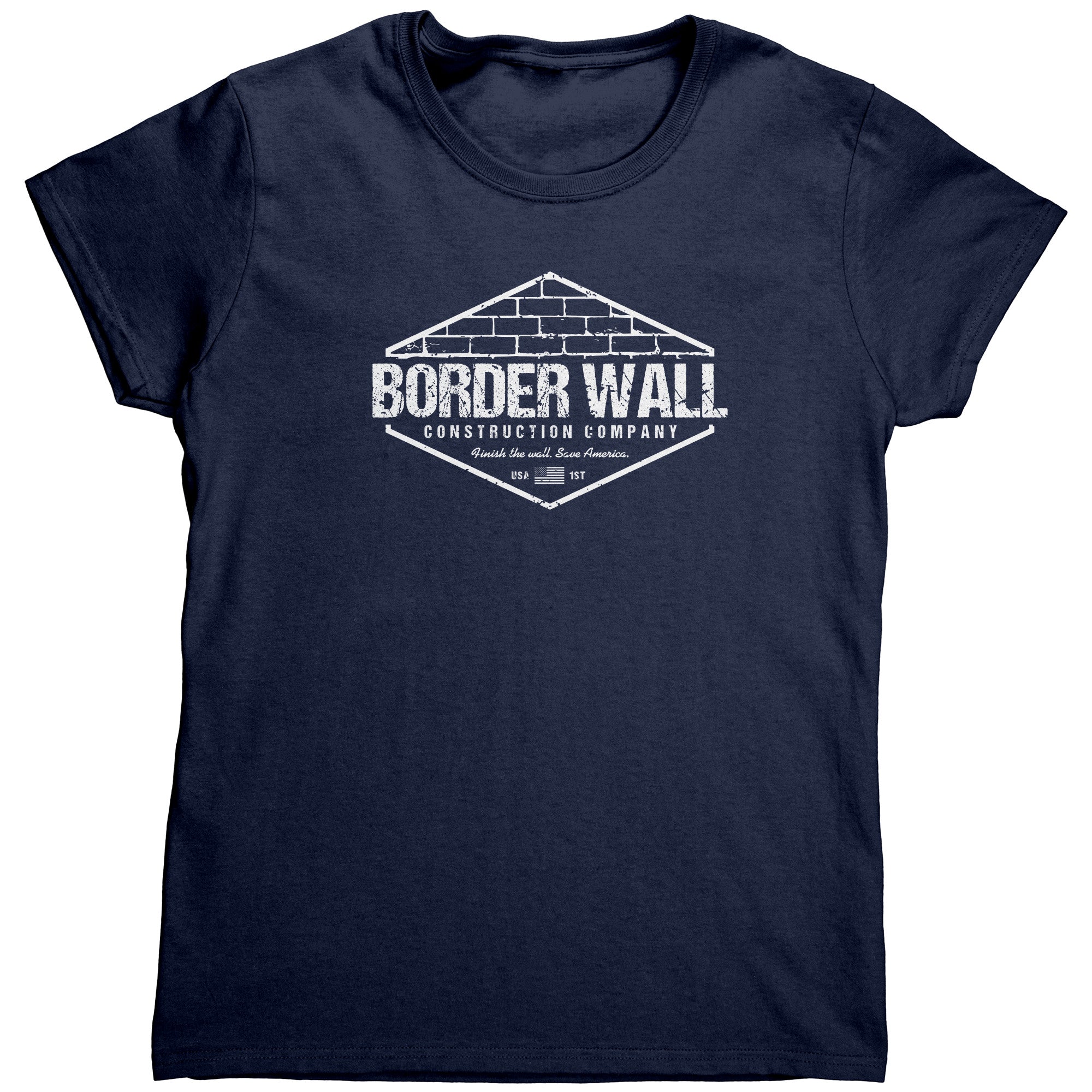 Border Wall Construction Company Finish The Wall Save America (Ladies) -Apparel | Drunk America 