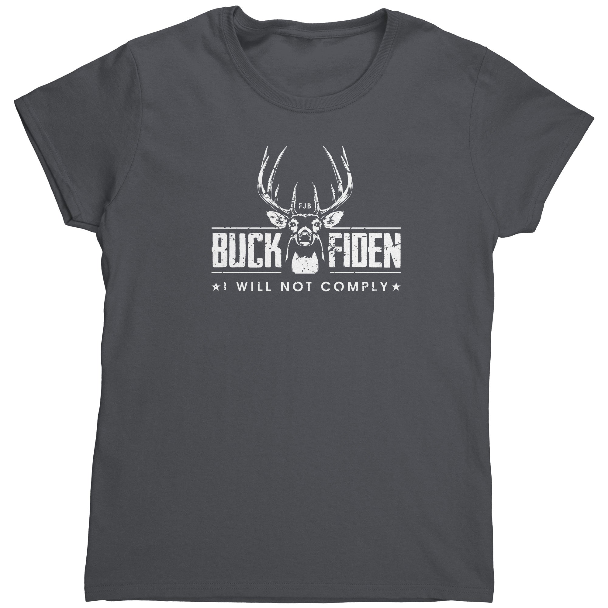 Buck Fiden I WIll Not Comply (Ladies) -Apparel | Drunk America 
