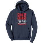 Climate Change Where The Weather Is Always Your Fault And The Only Solution Is Communism (Ladies) -Apparel | Drunk America 