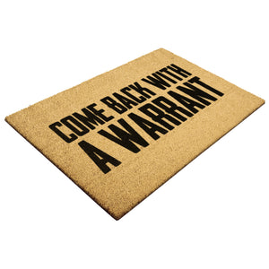 Come Back With A Warrant Doormat