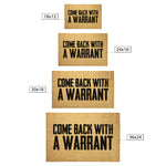 Come Back With A Warrant Doormat