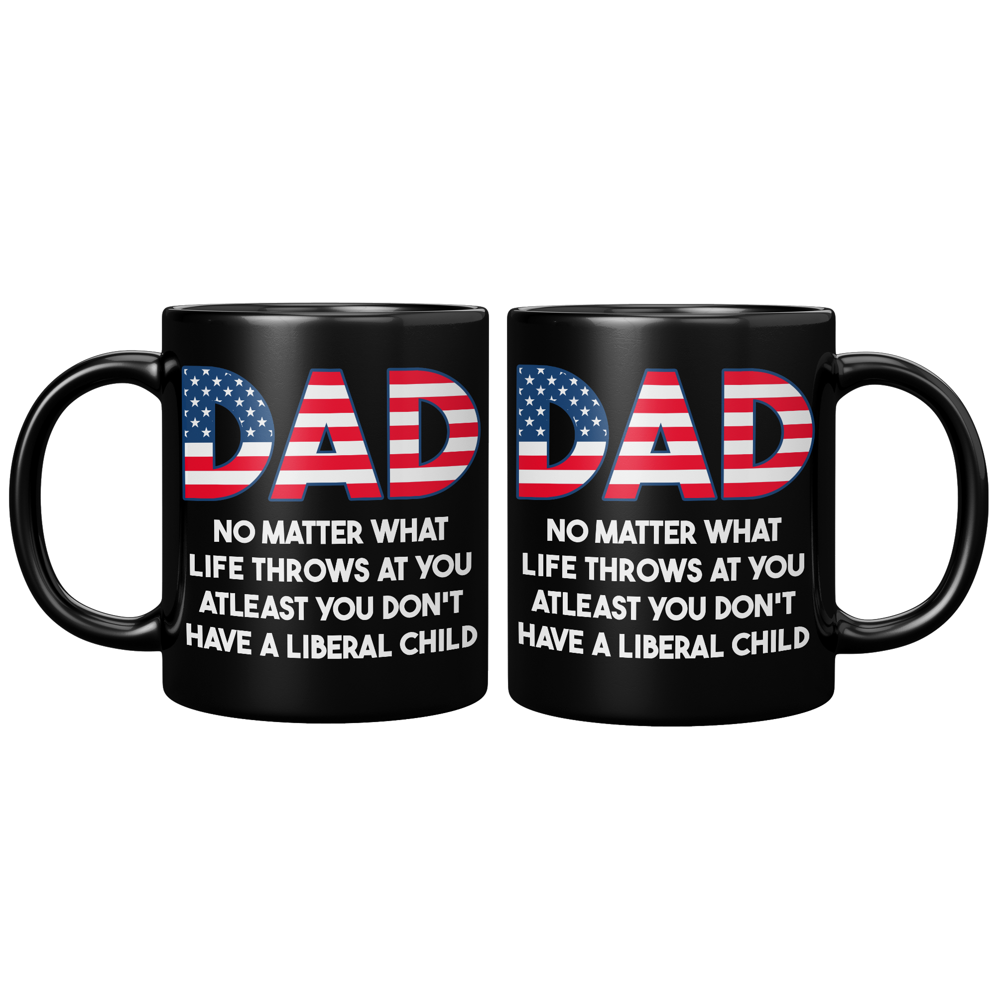 Dad_No_Matter_What_Life_Throws_At_You_At_11oz_Black_FrontBack_Mockup.png