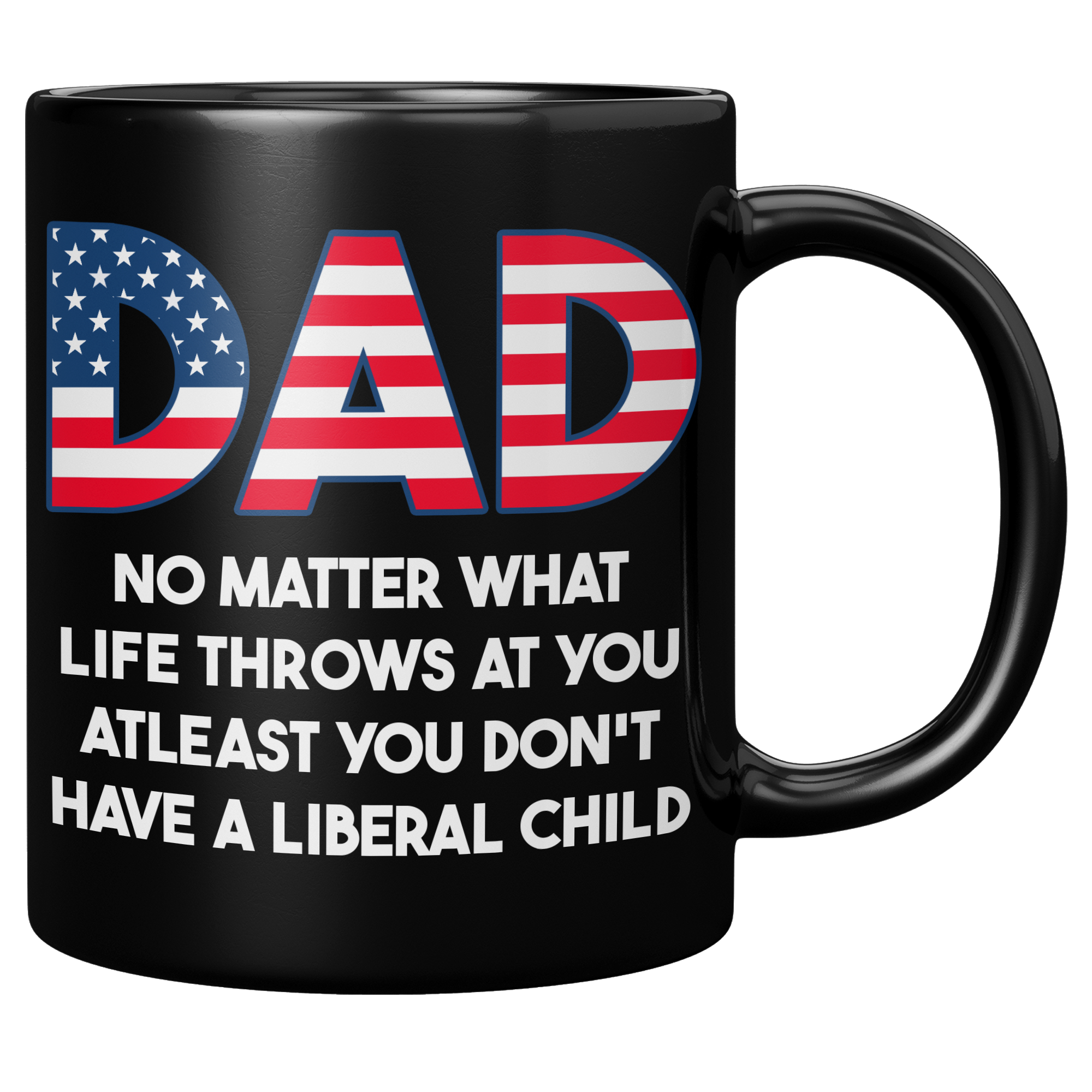 Dad_No_Matter_What_Life_Throws_At_You_At_11oz_Black_RH_Mockup.png