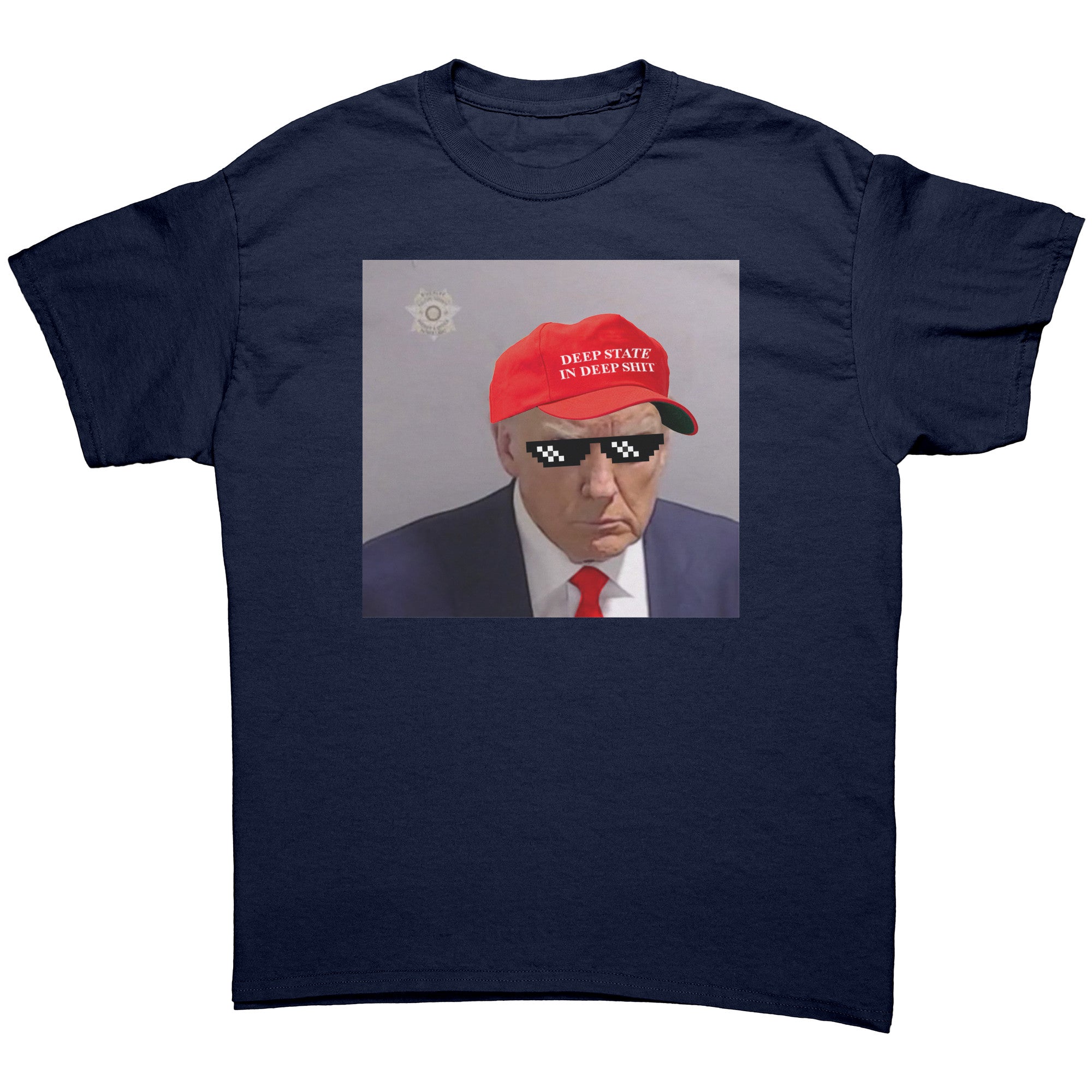 Deep State In Deep Shit Donald Trump Mugshot -Apparel | Drunk America 