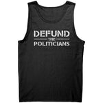 Defund The Politicians – Apparel by Drunk America