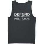Defund The Politicians – Apparel by Drunk America