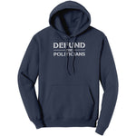 Defund The Politicians – Apparel by Drunk America