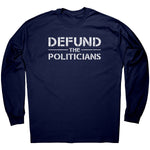 Defund The Politicians – Apparel by Drunk America
