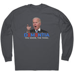 Dementia Joe Biden You Know The Thing -Apparel | Drunk America 