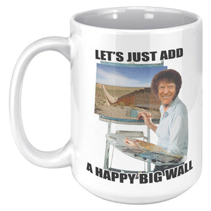 Donald Trump Bob Ross Happy Big Wall Coffee Mug -Front/Back | Drunk America 