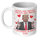 Donald Trump Everything Is Rigged Valentine's Day Coffee Mug -Coffee Mugs | Drunk America 