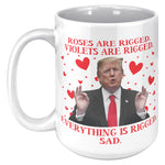 Donald Trump Everything Is Rigged Valentine's Day Coffee Mug -Coffee Mugs | Drunk America 