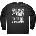 Don't Worry I've Had Both My Shots & My Booster -Apparel | Drunk America 
