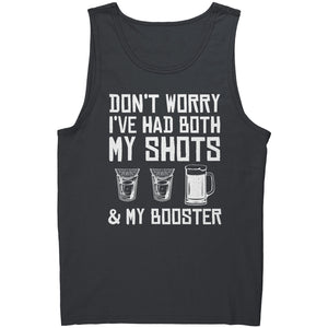 Don't Worry I've Had Both My Shots & My Booster -Apparel | Drunk America 