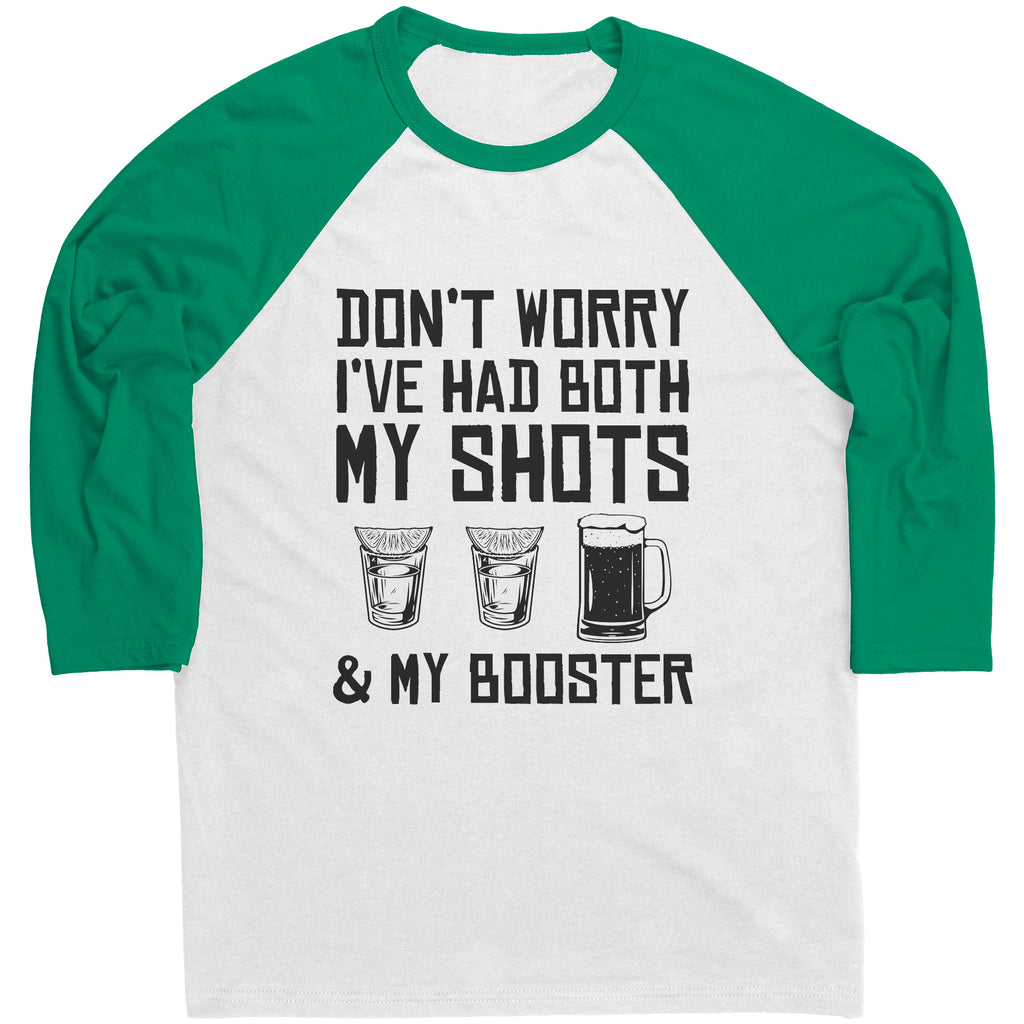 Don't Worry I've Had Both My Shots & My Booster St. Patrick's Day Raglan -Apparel | Drunk America 