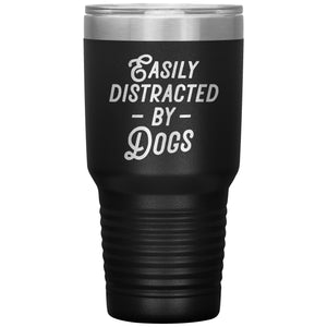 Easily Distracted By Dogs Tumbler -Tumblers | Drunk America 