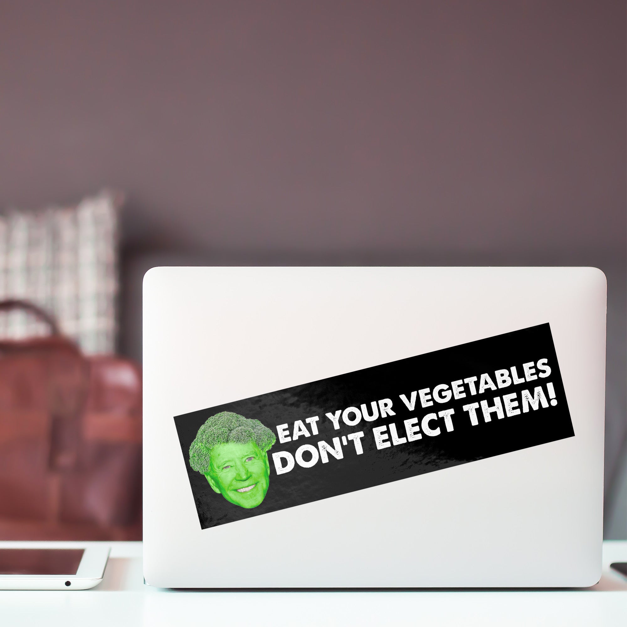 Eat Your Vegetables Don't Elect Them Bumper Sticker -Stickers | Drunk America 