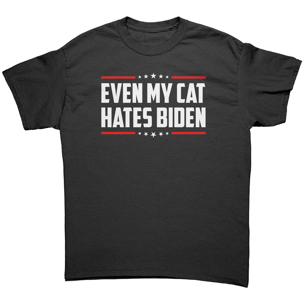 Even My Cat Hates Biden -Apparel | Drunk America 