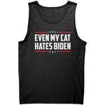 Even My Cat Hates Biden -Apparel | Drunk America 
