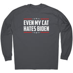Even My Cat Hates Biden -Apparel | Drunk America 