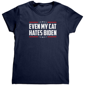 Even My Cat Hates Biden (Ladies) -Apparel | Drunk America 