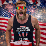 Official Firework Technician If I Run You Run