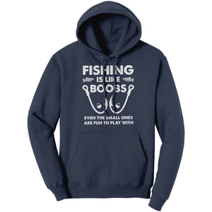 Fishing Is Like Boobs Even The Small Ones Are Fun To Play With -Apparel | Drunk America 