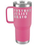 Foxtrot Juliet Bravo FJB Tumbler -Tumblers | Drunk America 