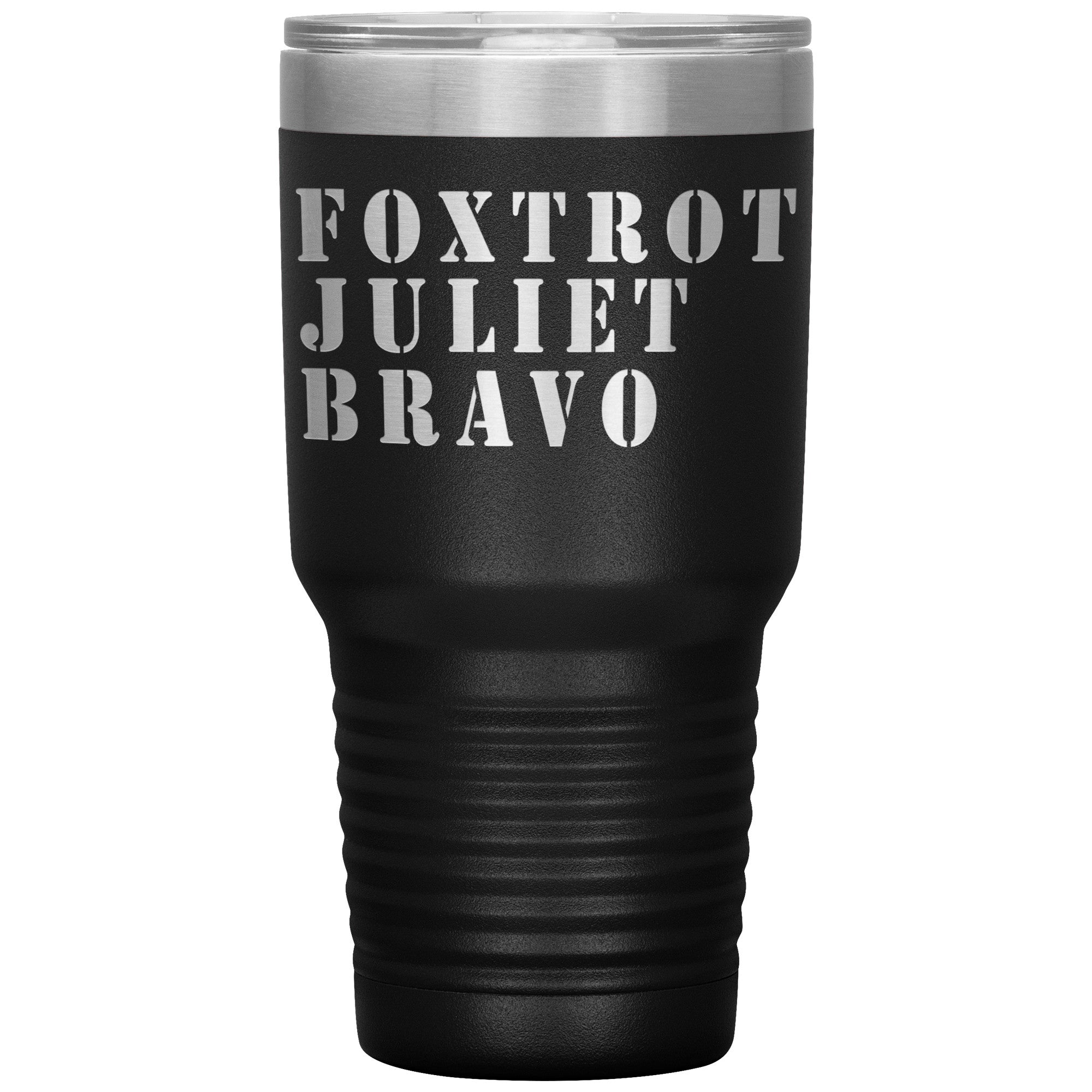 Foxtrot Juliet Bravo FJB Tumbler -Tumblers | Drunk America 