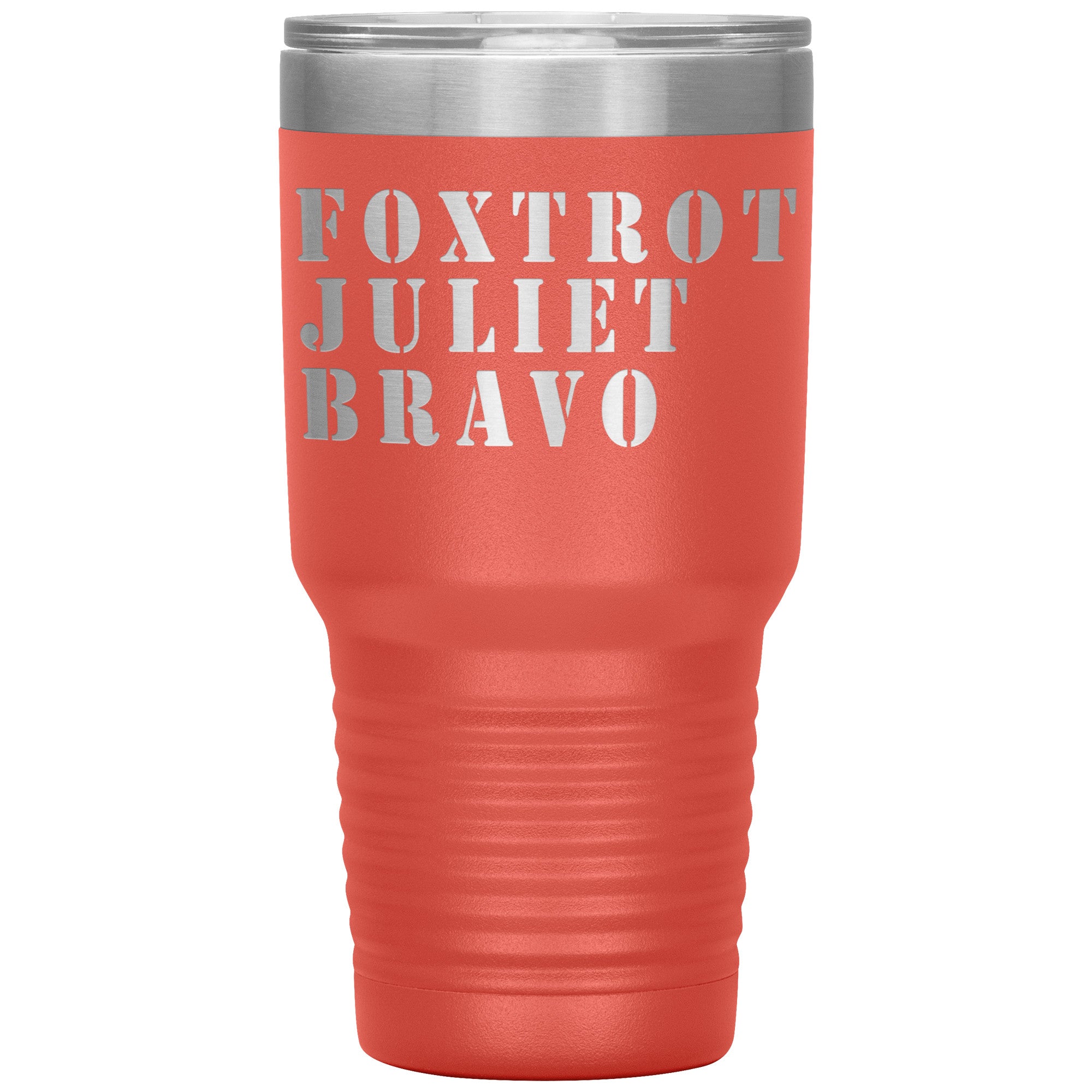 Foxtrot Juliet Bravo FJB Tumbler -Tumblers | Drunk America 