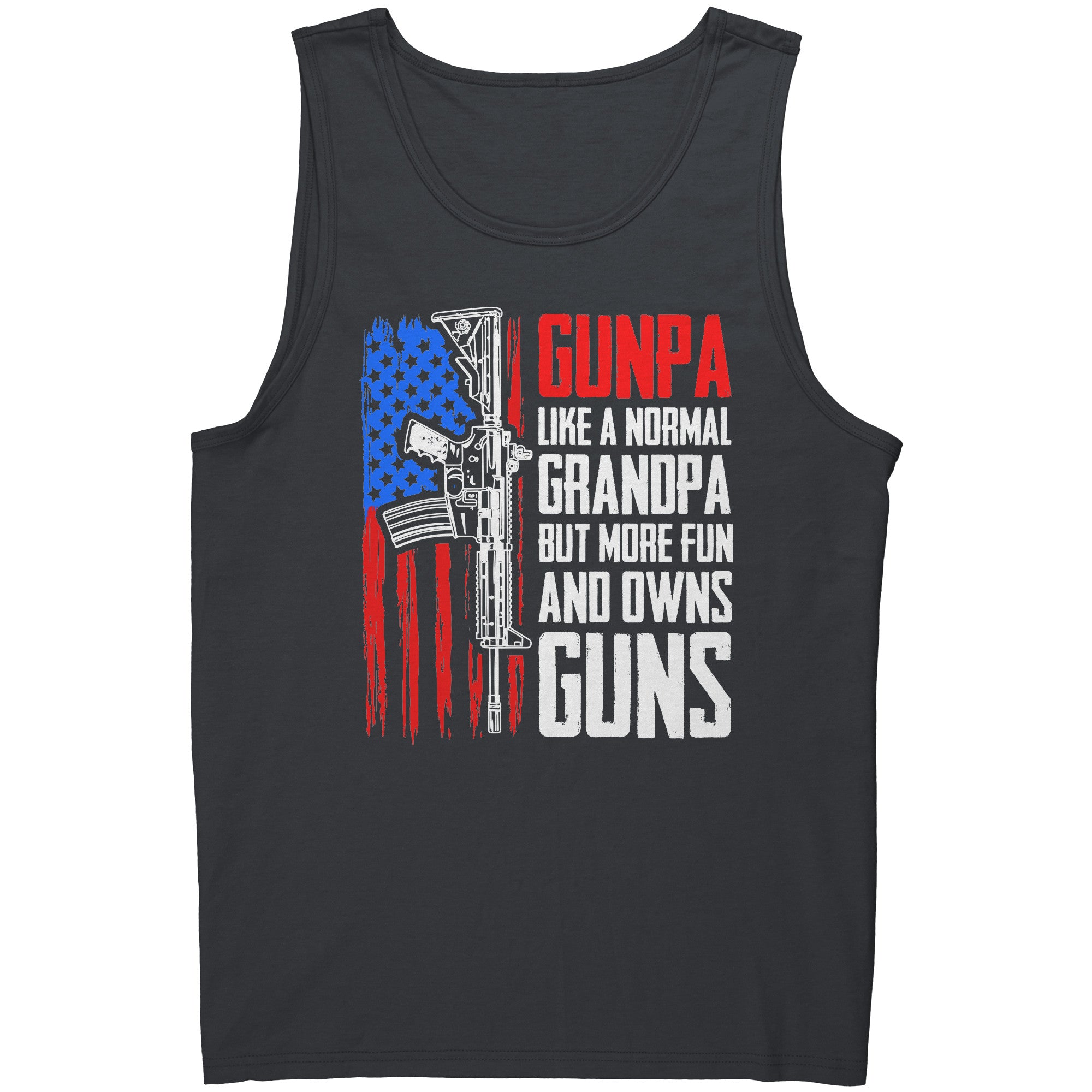 Gunpa Like A Normal Grandpa But More Fun And Owns Guns -Apparel | Drunk America 